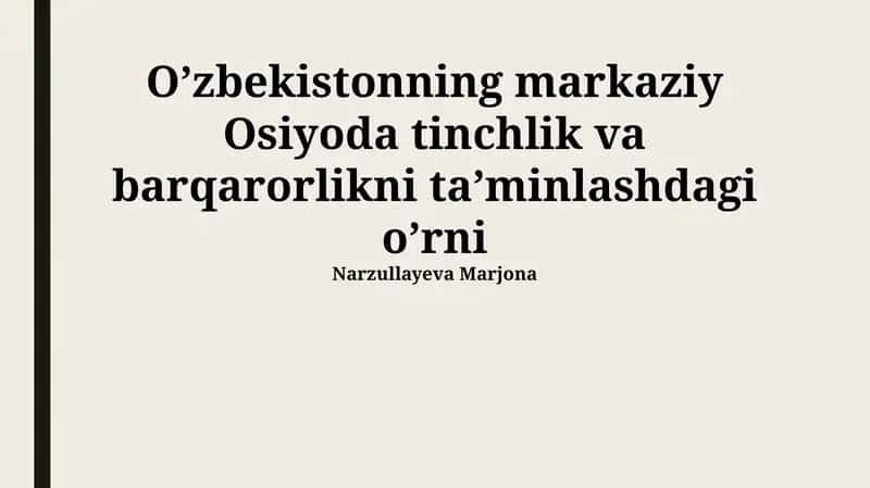 Markaziy Osiyoda tinchlik va barqarorlikni ta’minlashdagi o’rni 1