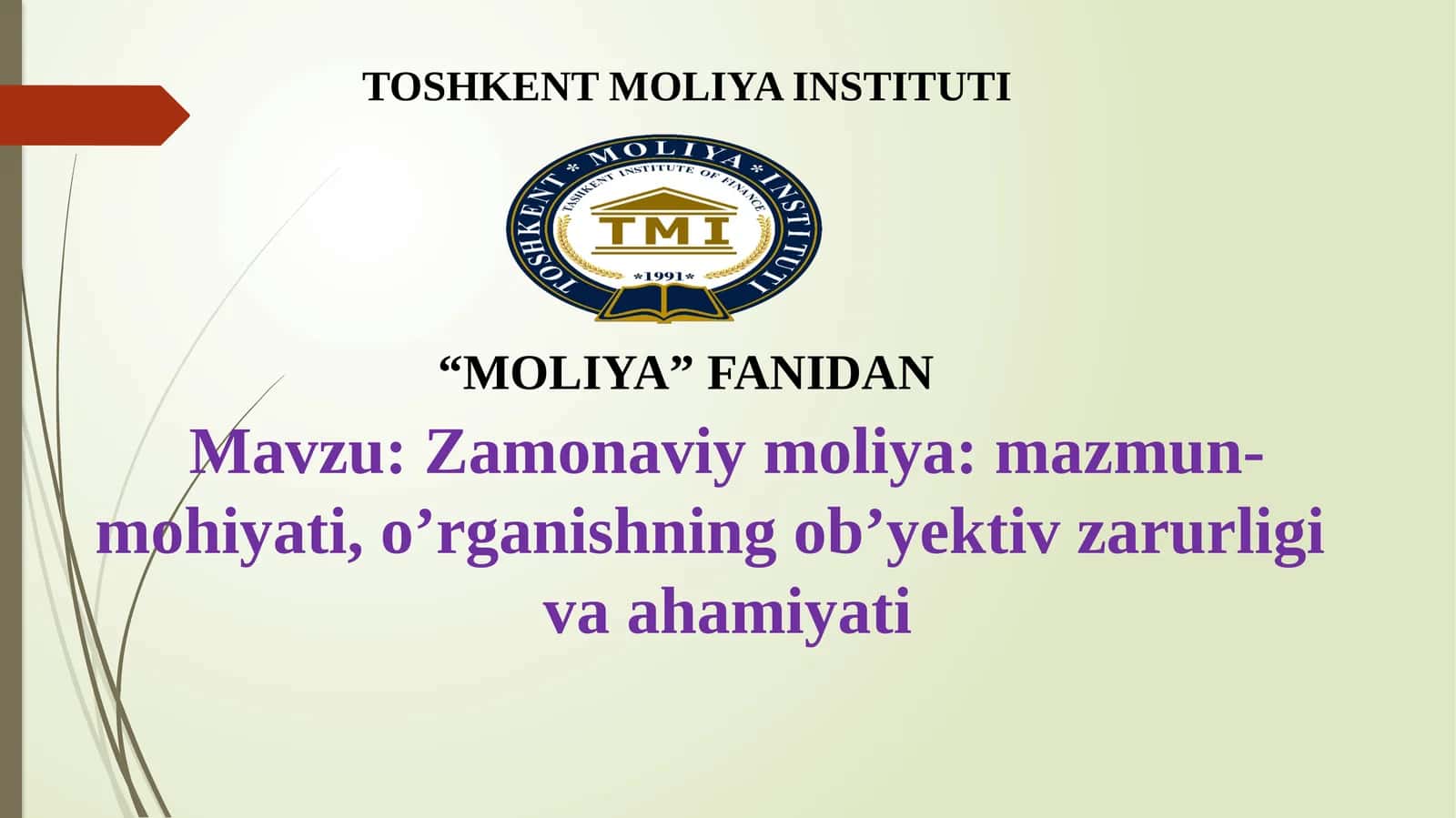 Zamonaviy moliya:mazmun-mohiyati,o’rganishningob’yektivzarurligi vaahamiyati 1
