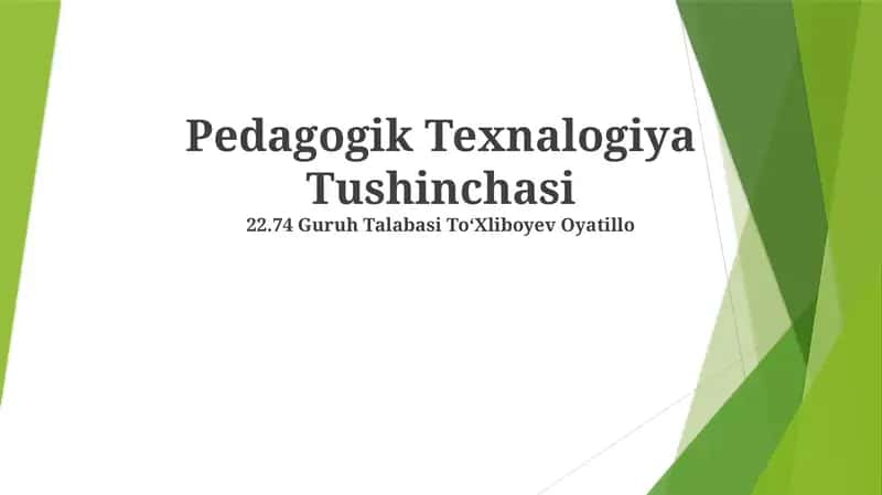 Pedagogik Texnalogiya Tushinchasi 1