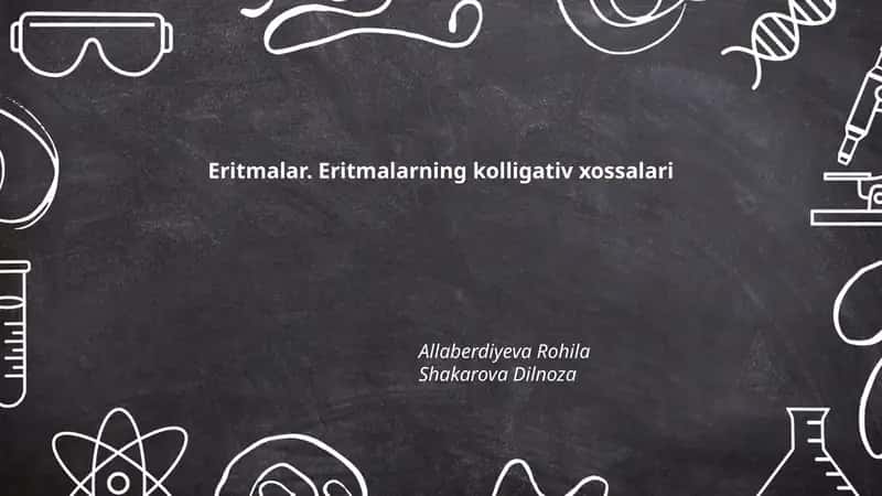 Eritmalar. Eritmalarning kolligativ xossalari 1