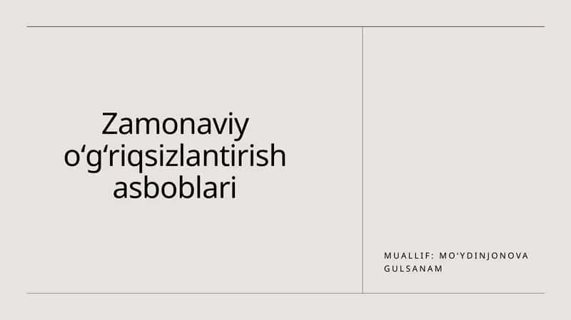Zamonaviy oʻgʻriqsizlantirish asboblari 1