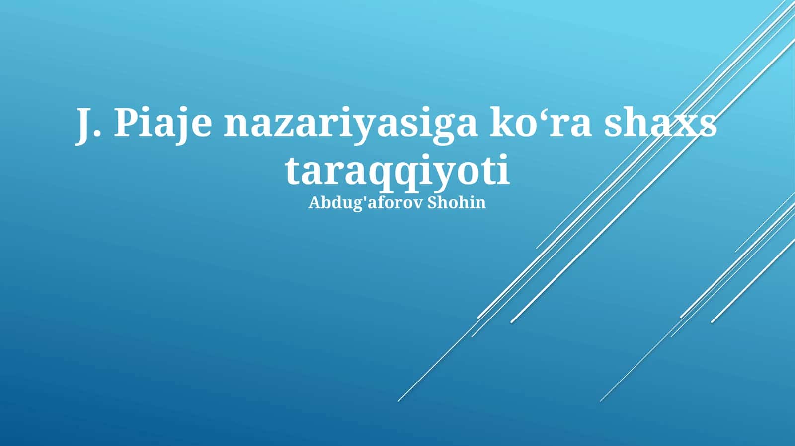 J. Piaje nazariyasiga ko‘ra shaxs taraqqiyoti 1