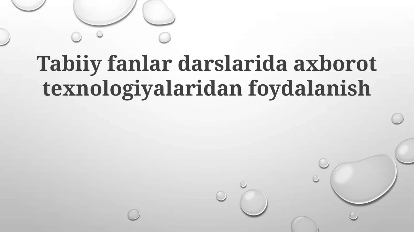 Tabiiy fanlardarslarida axborot texnologiyalaridan foydalanish 1