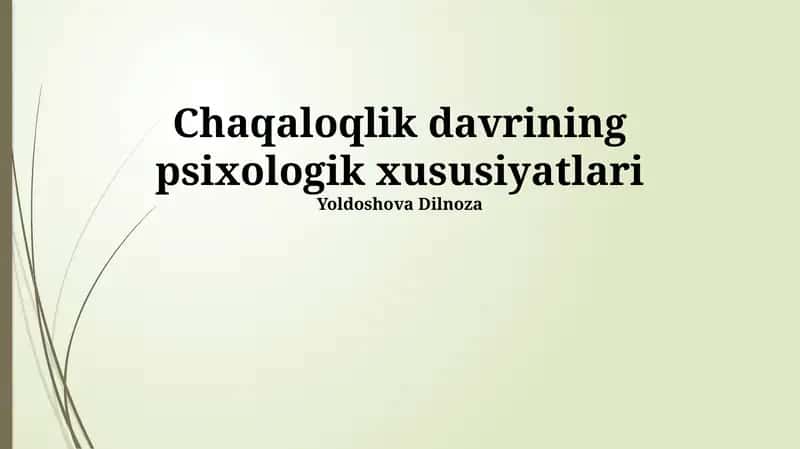 Chaqaloqlik davrining psixologik xususiyatlari 1