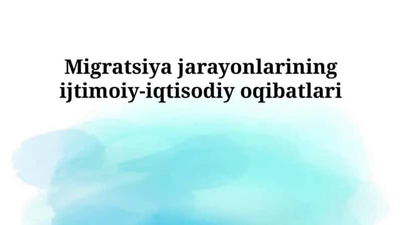 Migratsiya jarayonlarining ijtimoiy-iqtisodiy oqibatlari 1
