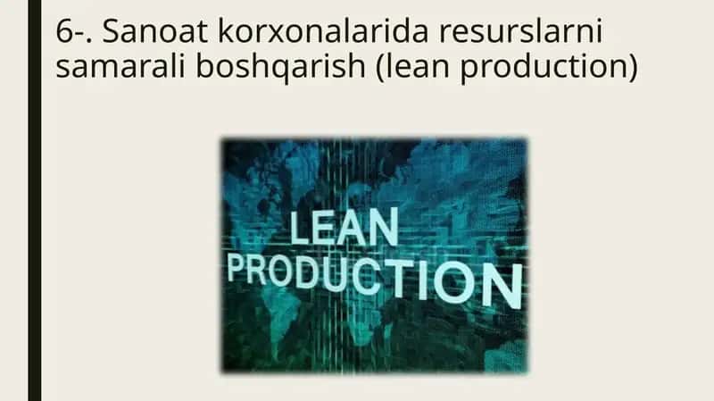 Sanoat korxonalarida resurslarni samarali boshqarish (lean production) 1