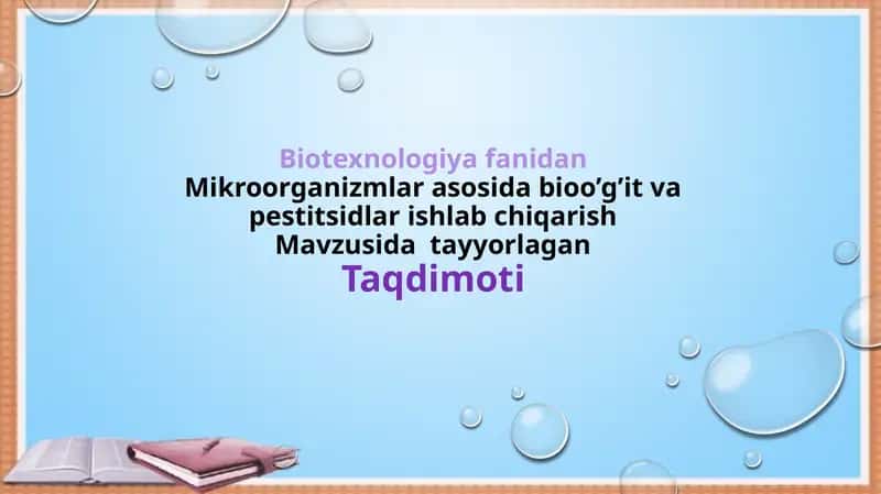 Mikroorganizmlar asosida bioo’g’it va pestitsidlar ishlab chiqarish 1