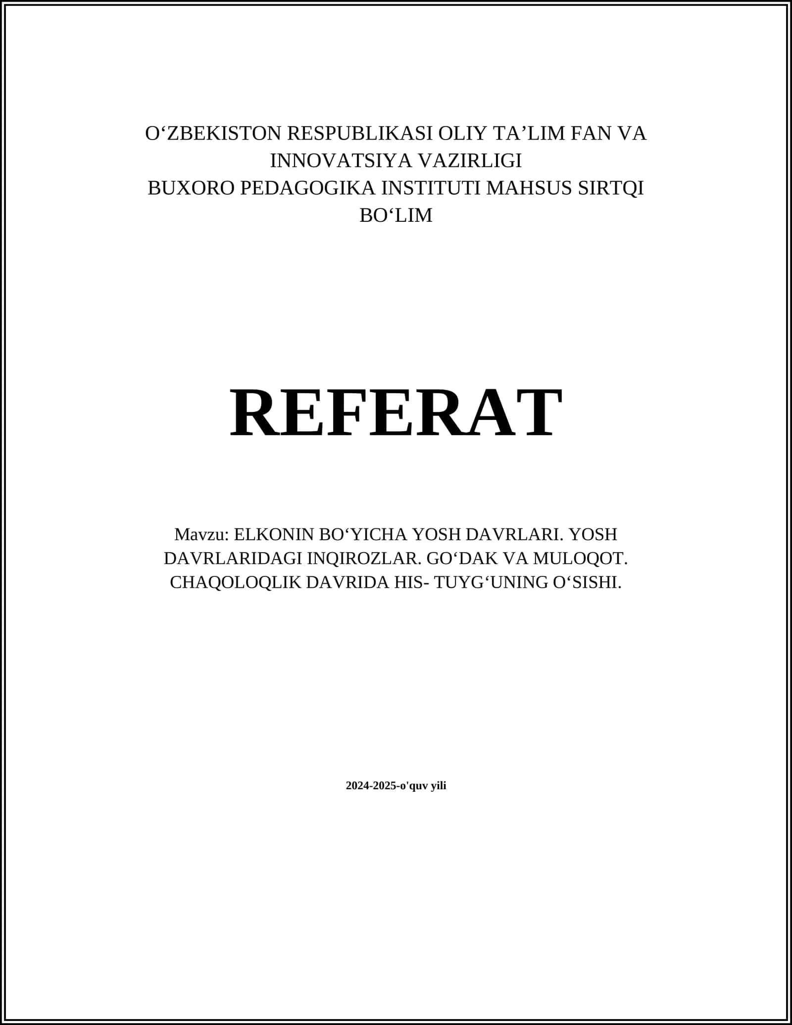 ELKONIN BOʻYICHA YOSH DAVRLARI. YOSH DAVRLARIDAGI INQIROZLAR. GOʻDAK VA MULOQOT. CHAQOLOQLIK DAVRIDA HIS- TUYGʻUNING OʻSISHI 1