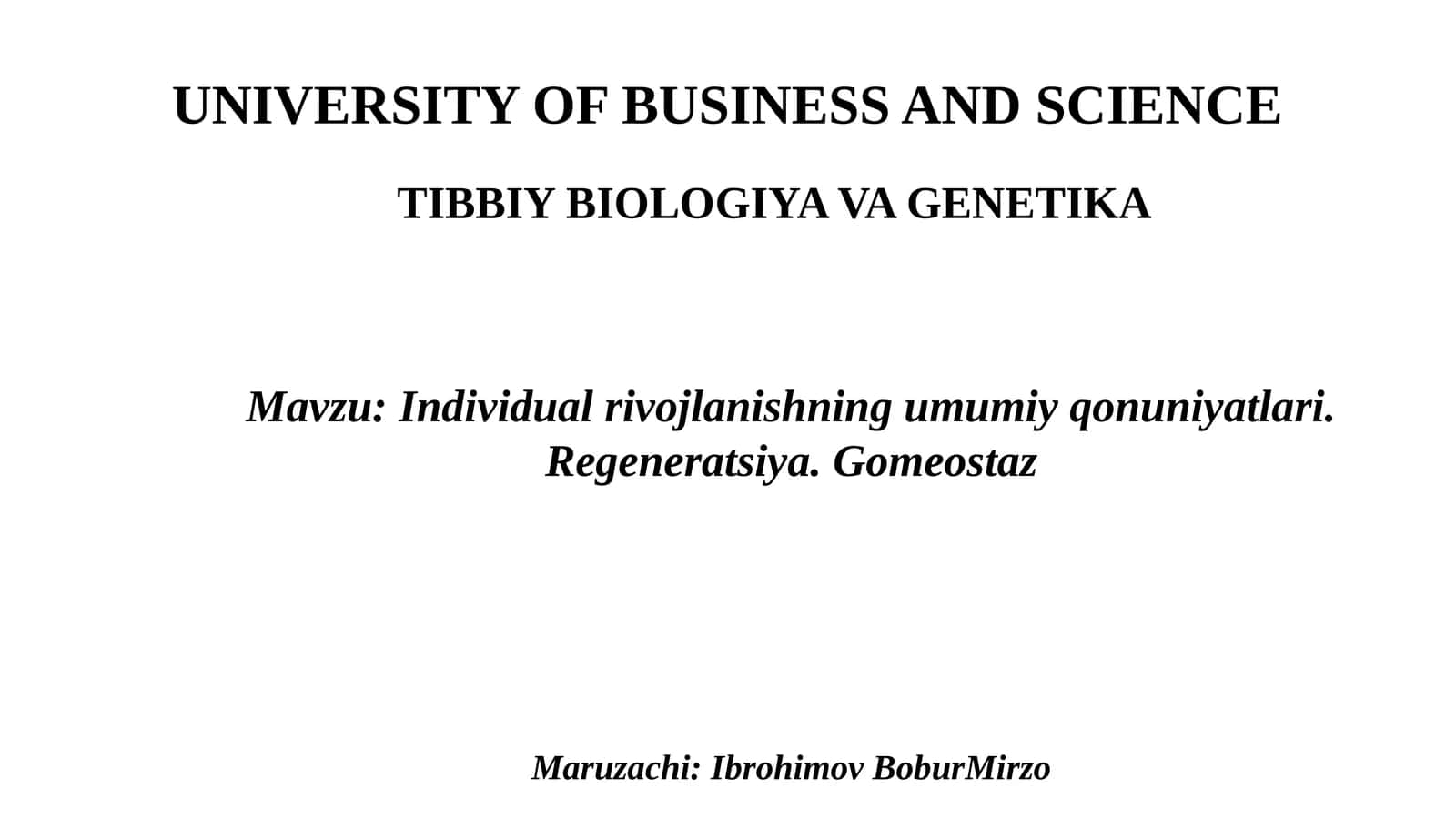 Individual rivojlanishning umumiy qonuniyatlari. Regeneratsiya. Gomeostaz 1