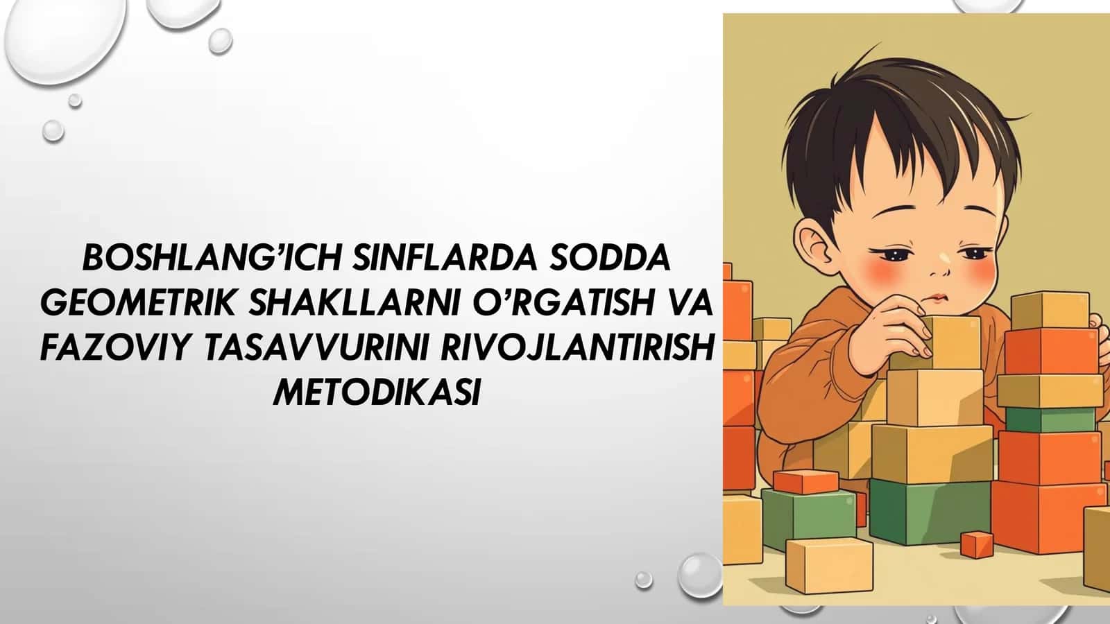 Boshlang’ich sinfda sodda geometrik shakllarni o’rgatish va fazoviy tasavvurini rivojlantirish metodikasi 1