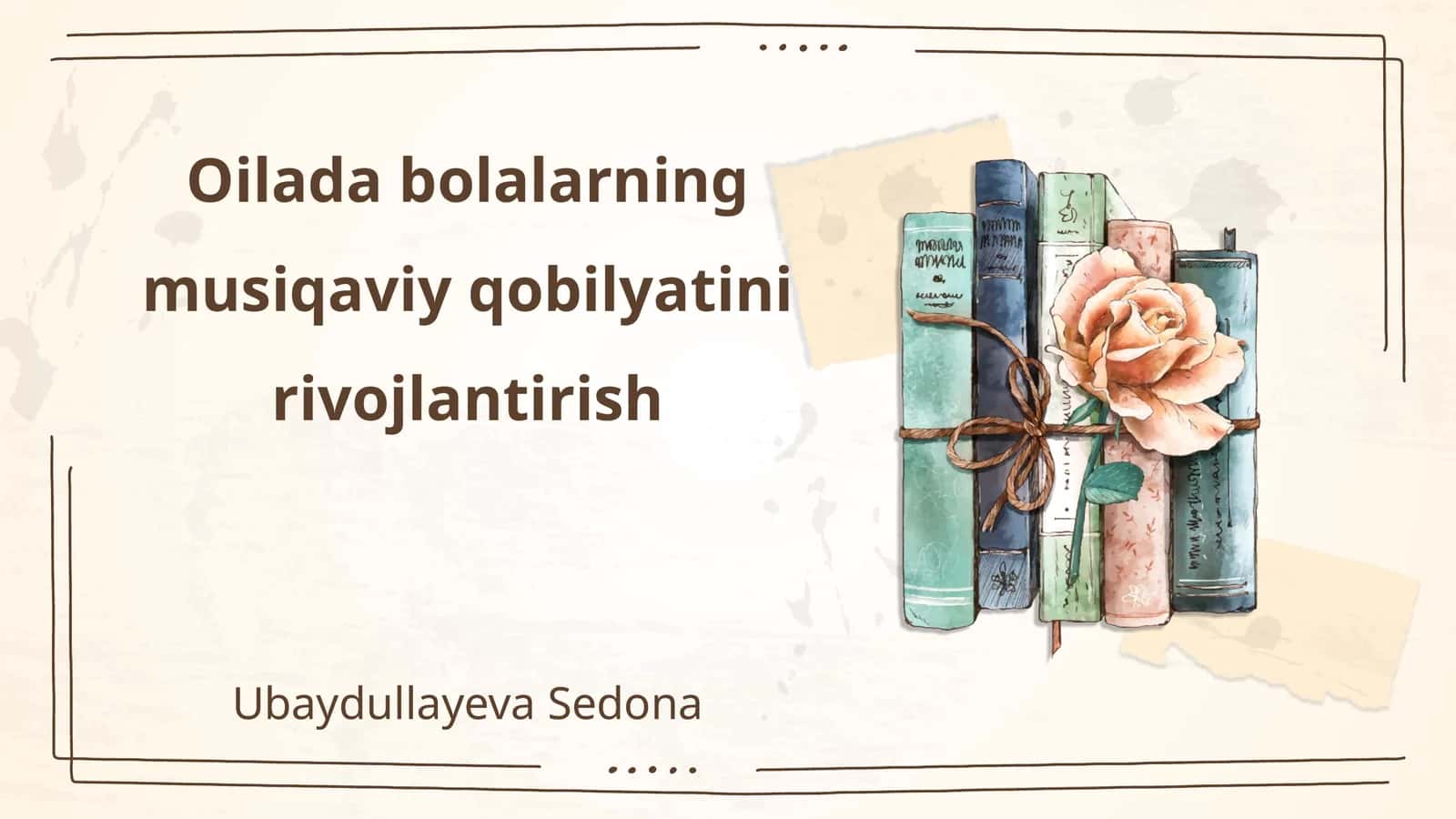 Oilada bolalarning musiqaviy qobilyatini rivojlantirish 1
