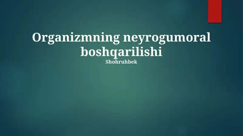 Organizmning neyrogumoral boshqarilishi 1