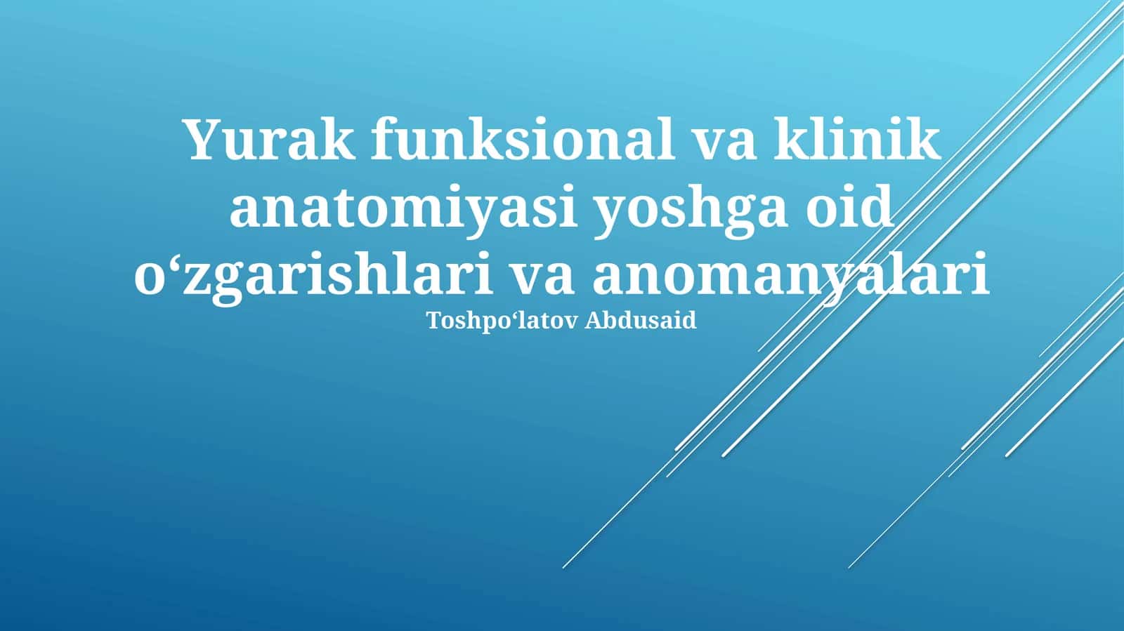Yurak funksional va klinik anatomiyasi yoshga oid oʻzgarishlari va anomanyalari 1