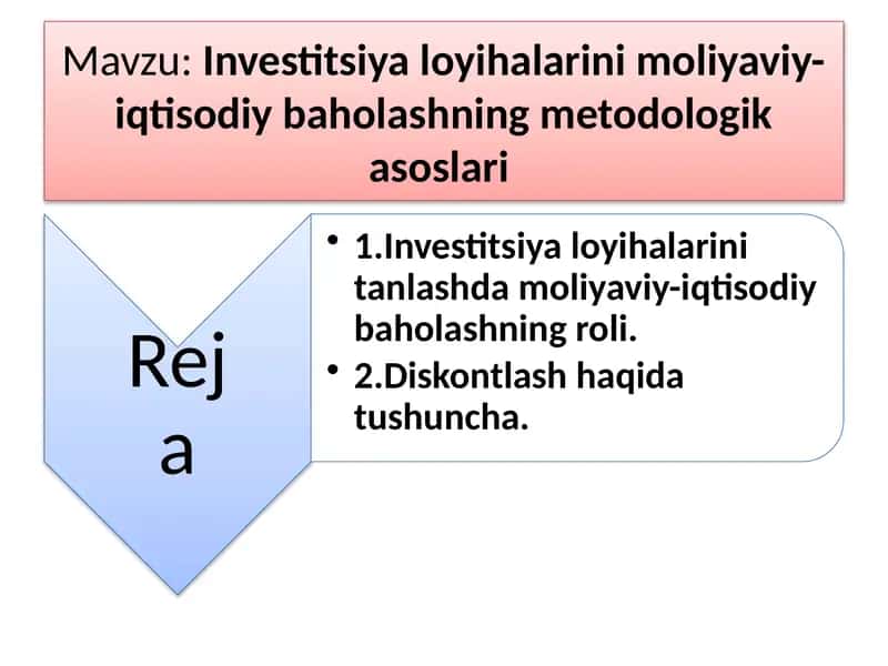 Investitsiya loyihalarini moliyaviy-iqtisodiy baholashning metodologik asoslari 1