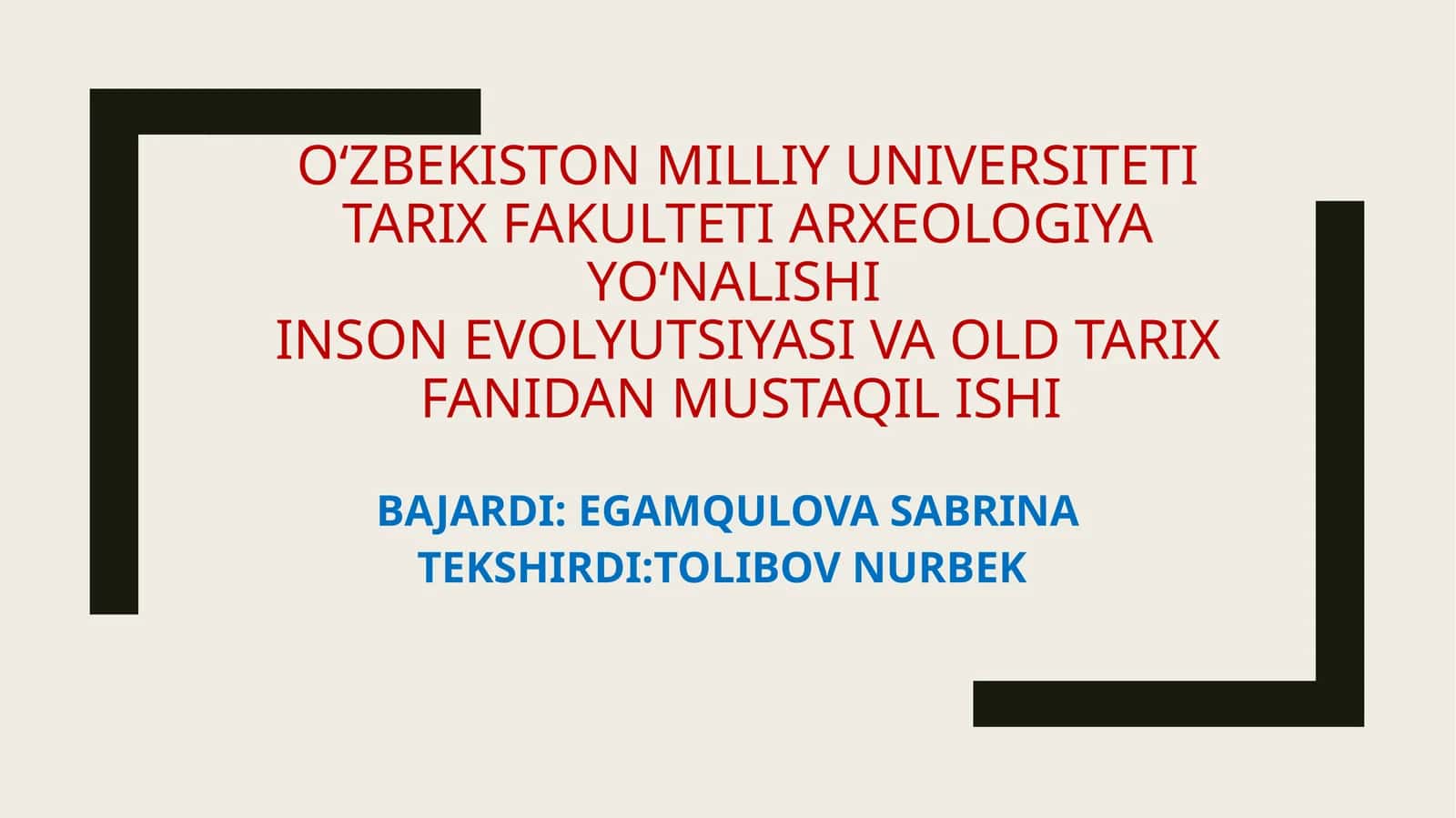 INSON EVOLYUTSIYASI Va OLD TARIX Fanidan MUSTAQIL Ishi 1