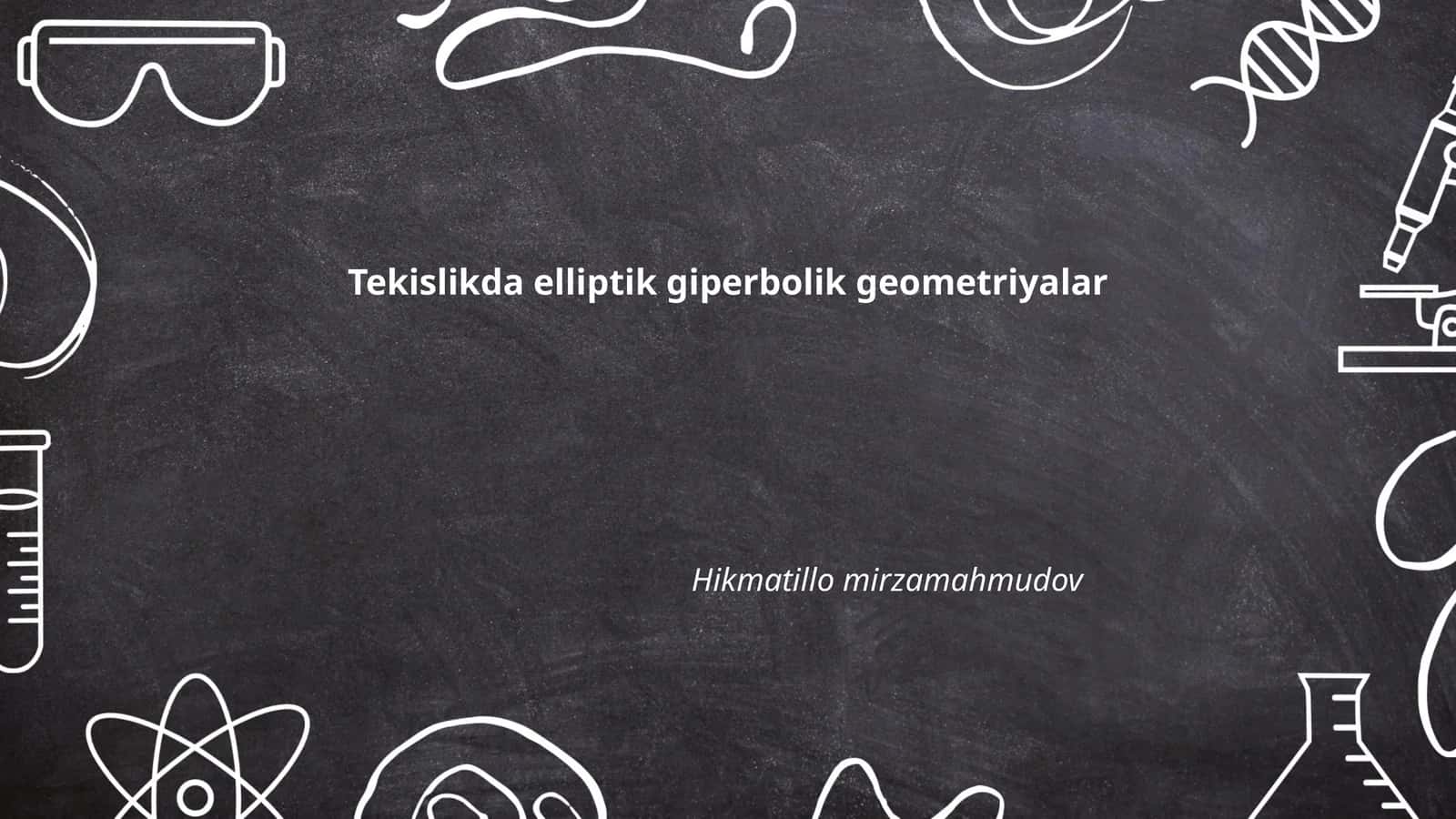 Tekislikda elliptik giperbolik geometriyalar 1