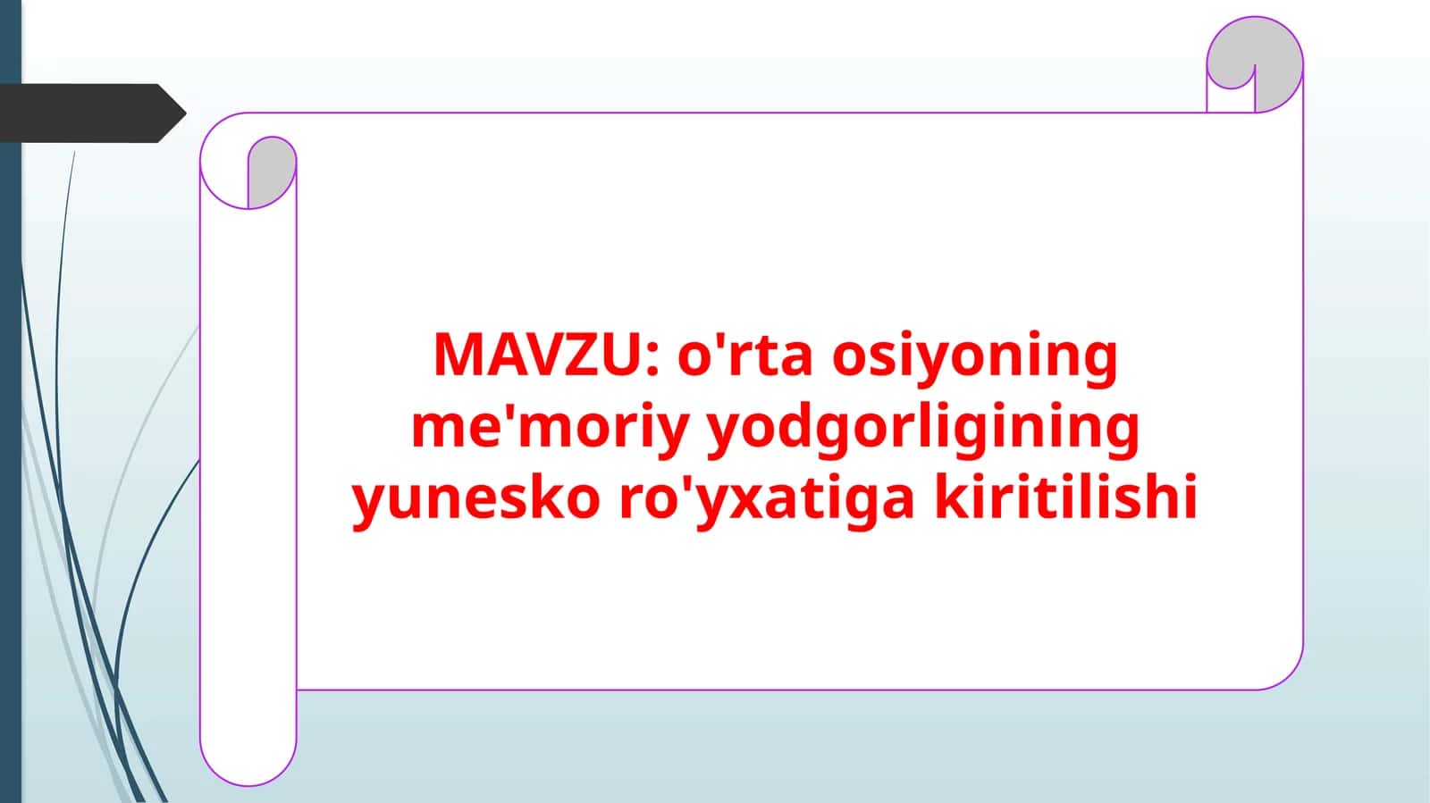 O'rta Osiyoning me'moriy yodgorligining yunesko ro'yxatiga kiritilishi 1