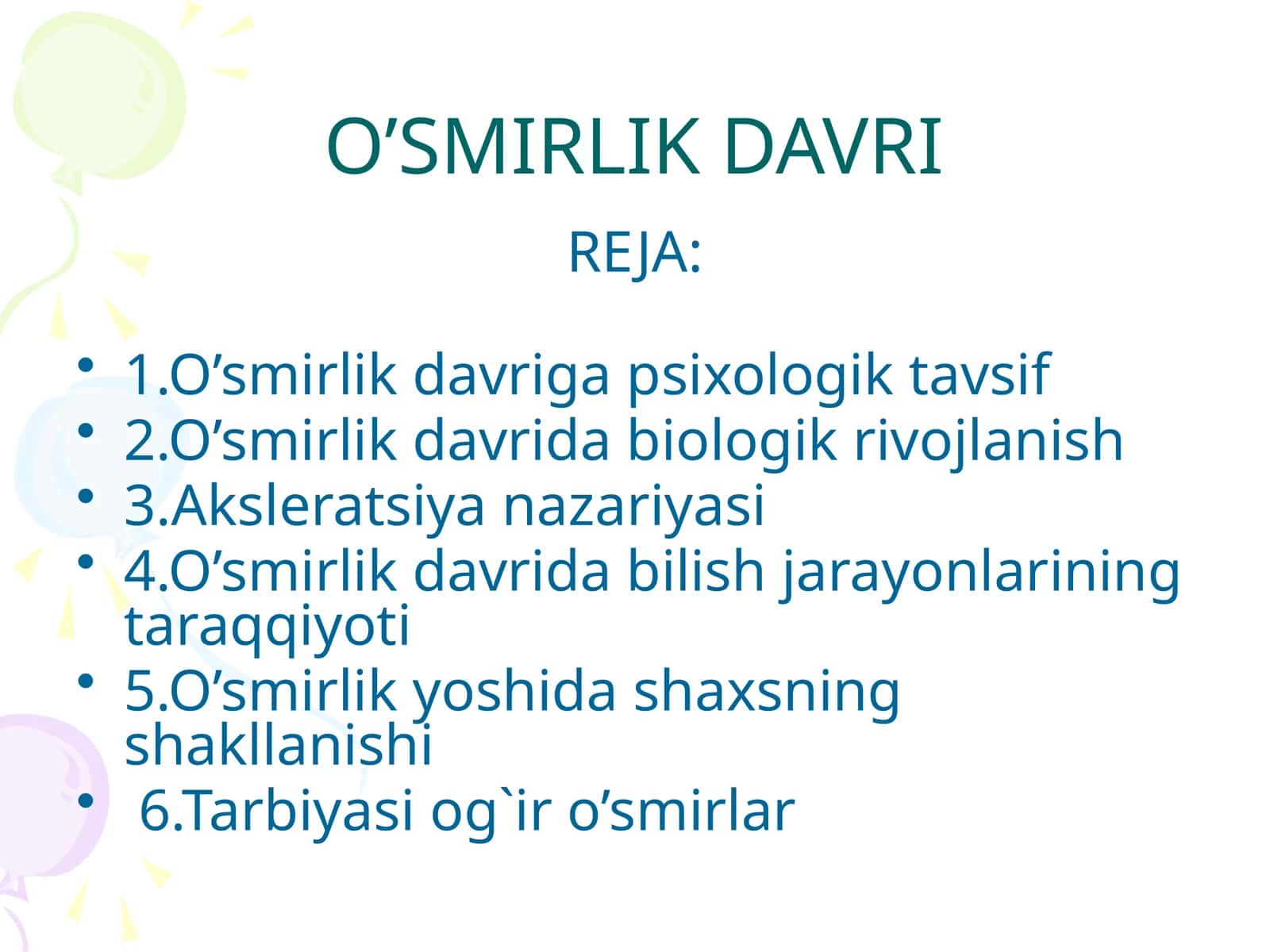O’SMIRLIK DAVRI 1