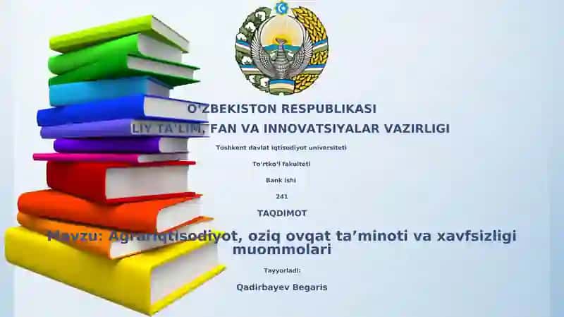 Agrariqtisodiyot, oziq ovqat ta’minoti va xavfsizligi muommolari