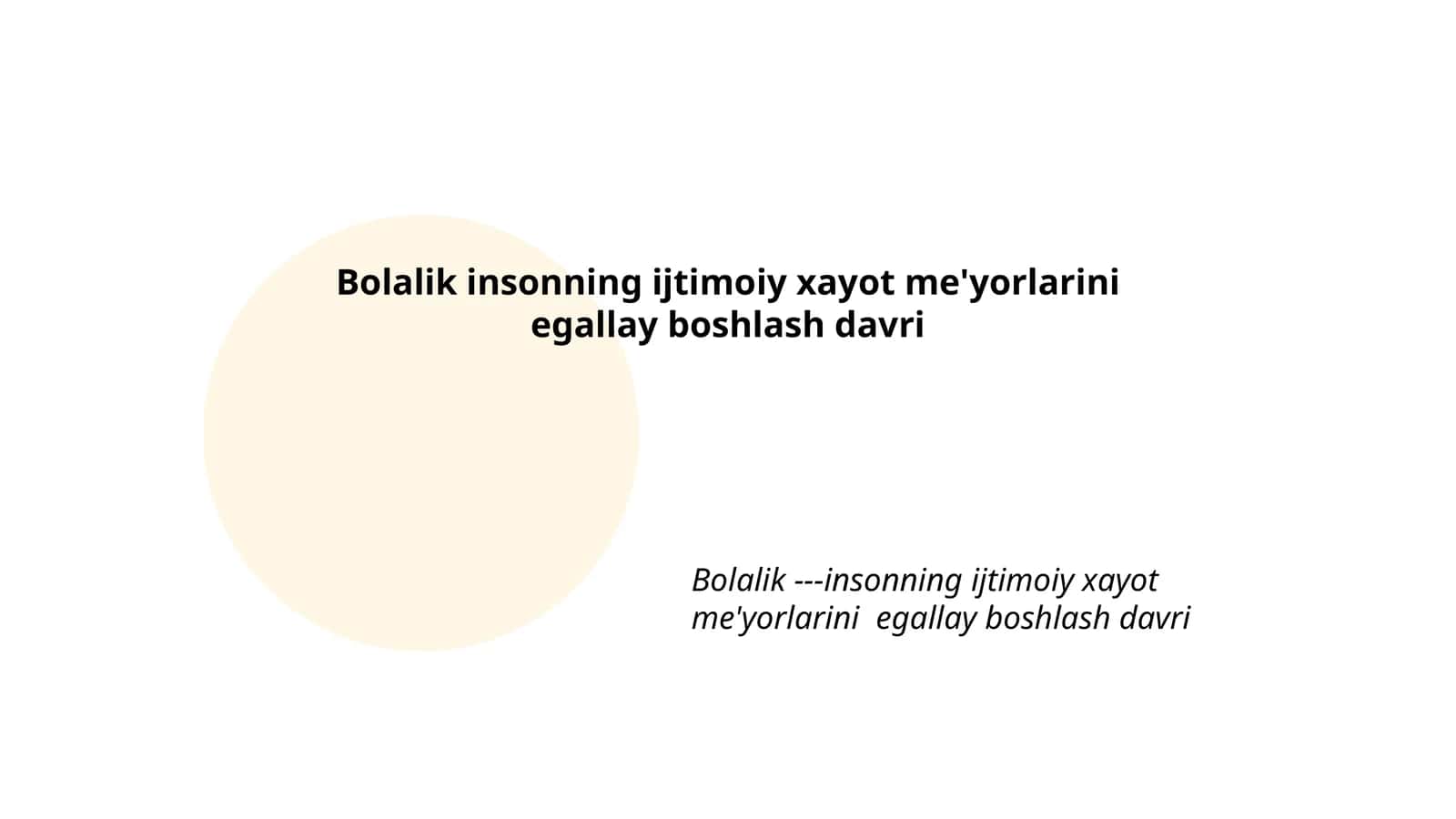 Bolalik insonning ijtimoiy xayot me'yorlarini egallay boshlash davri 1