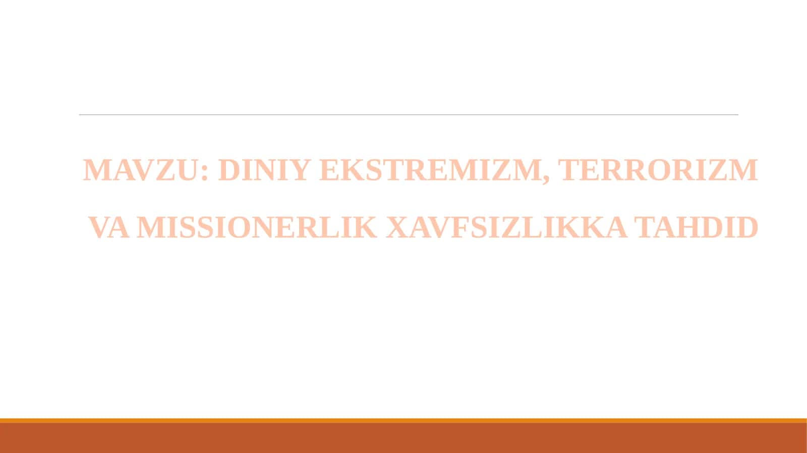 Diniy Ekstremizm, Terrorizm va Missionerlik Xavfsizlikka Tahdid 1