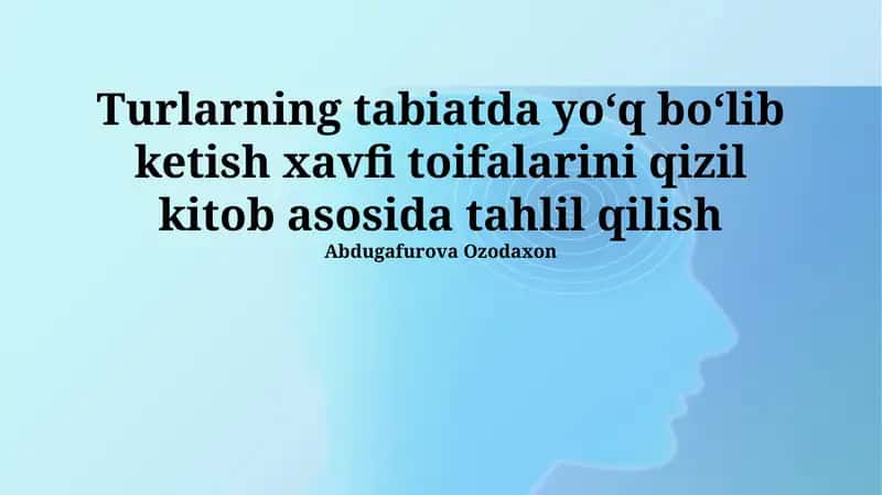 Yo'q bo'lib ketish xavfi toifalarini qizil kitob asosida tahlil qilish 1