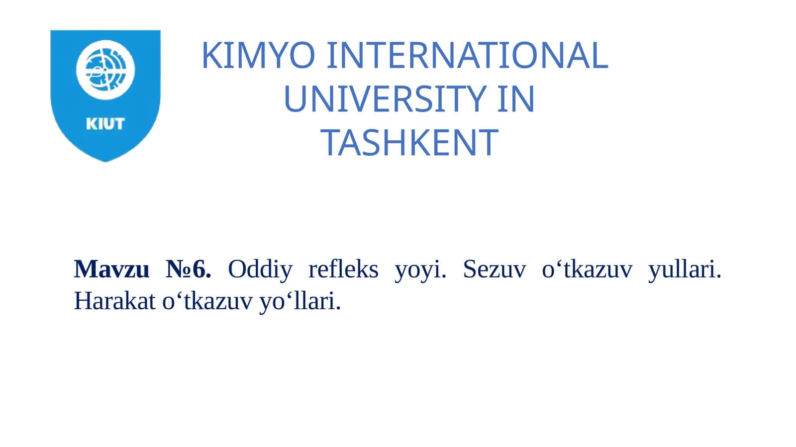 Mavzu№6.Oddiy refleks yoyi. Sezuv o‘tkazuv yullari. Harakat o‘tkazuv yo‘llari 1