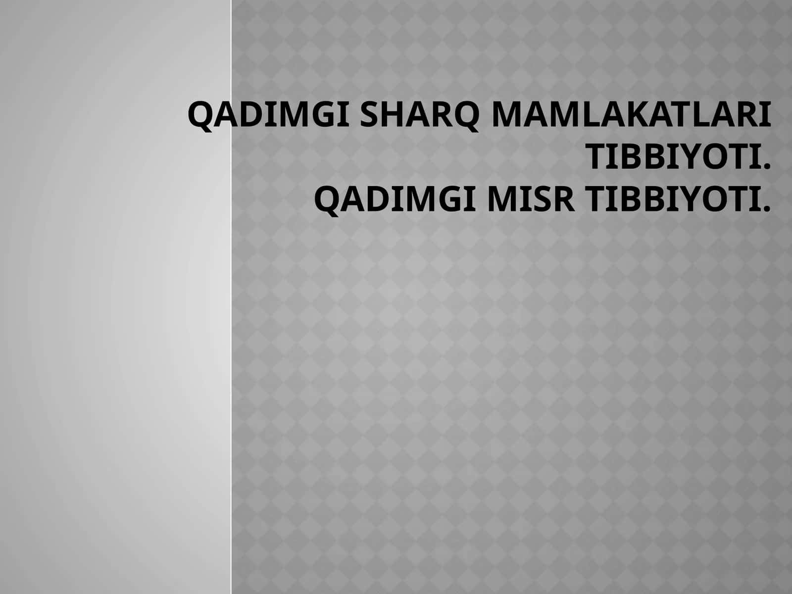 Qadimgi Sharq mamlakatlari tibbiyoti. Qadimgi Misr tibbiyoti 1