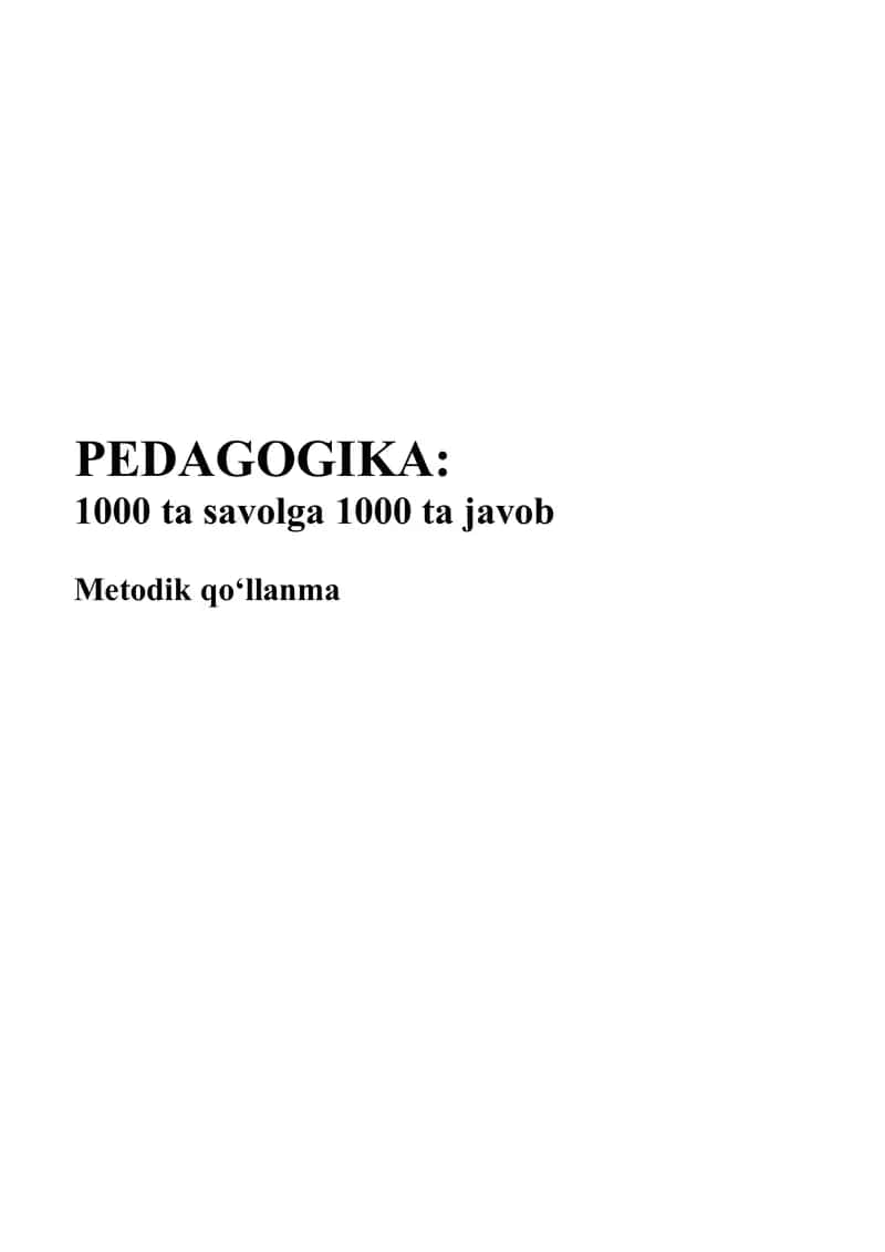 Argos PEDAGOGIKA 1000 ta savolga 1000 ta javob metodik qoʻllanma 1