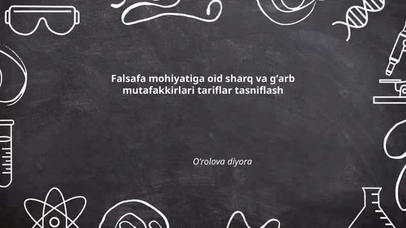 Falsafa mohiyatiga oid sharq va gʻarb mutafakkirlari tariflar tasniflash 1