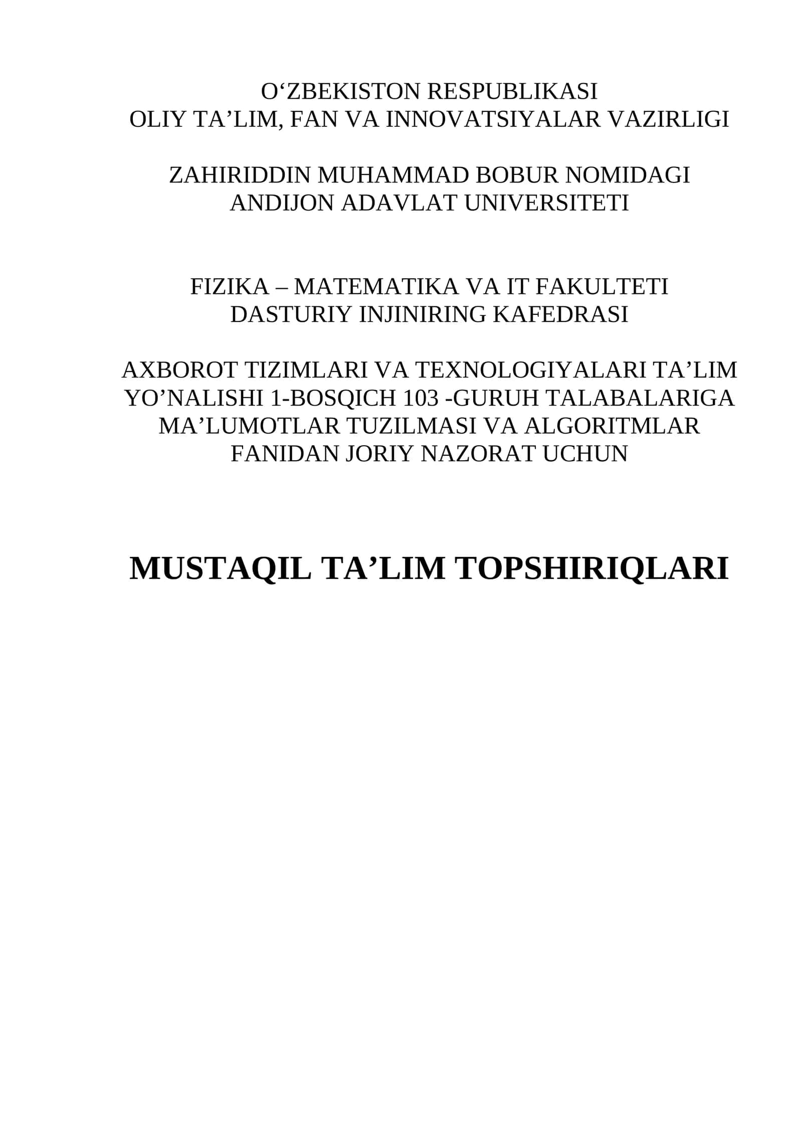 MA’LUMOTLAR TUZILMASI VA ALGORITMLAR FANIDAN JORIY NAZORAT UCHUN MUSTAQIL TA’LIM TOPSHIRIQLARI 1