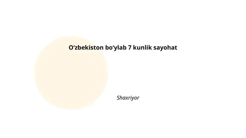 Oʻzbekiston boʻylab 7 kunlik sayohat 1