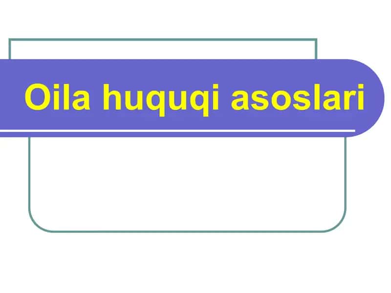 Oila huquqi asoslari 1