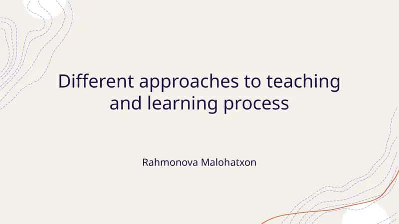 Different approaches to teaching and learning process 1