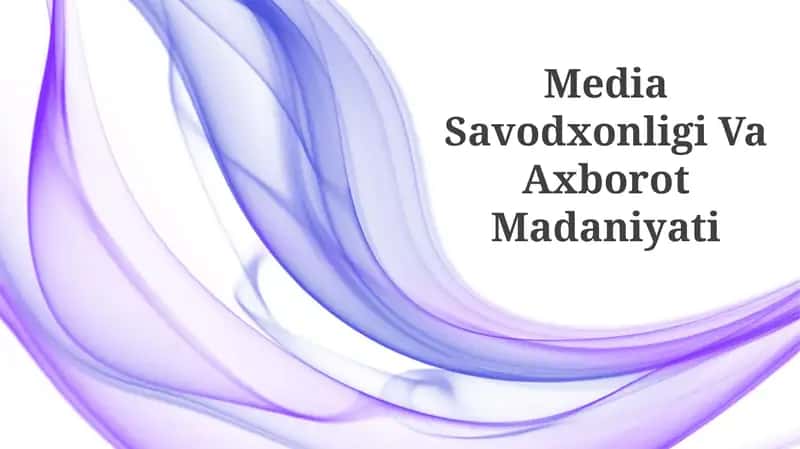 Media Savodxonligi Va Axborot Madaniyati 1