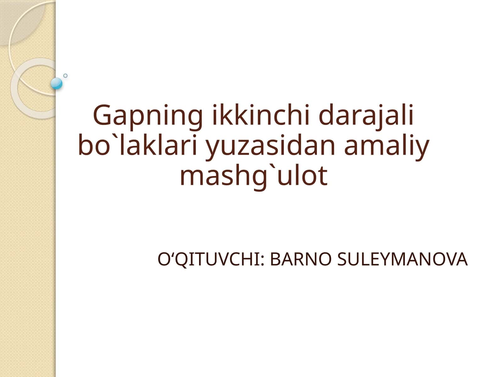 Gapning ikkinchi darajali bo`laklari yuzasidan amaliy mashg`ulot 1