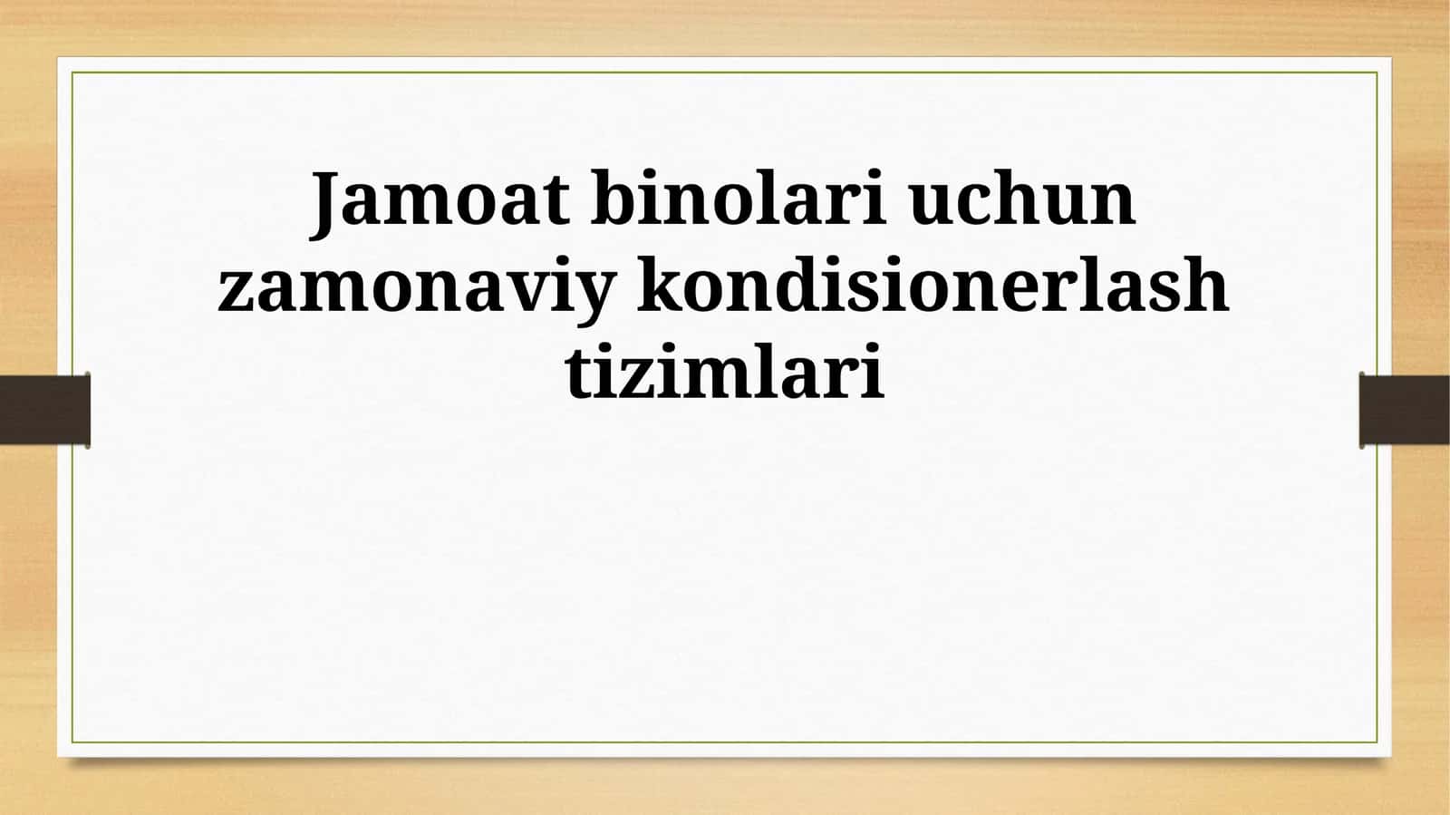 Jamoat binolari uchun zamonaviy kondisionerlash tizimlari 1