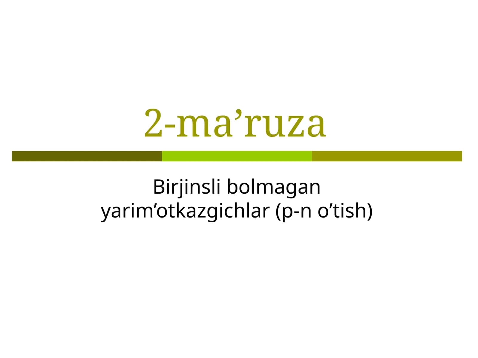 Birjinsli bolmagan yarim’otkazgichlar (p-n o’tish) 1