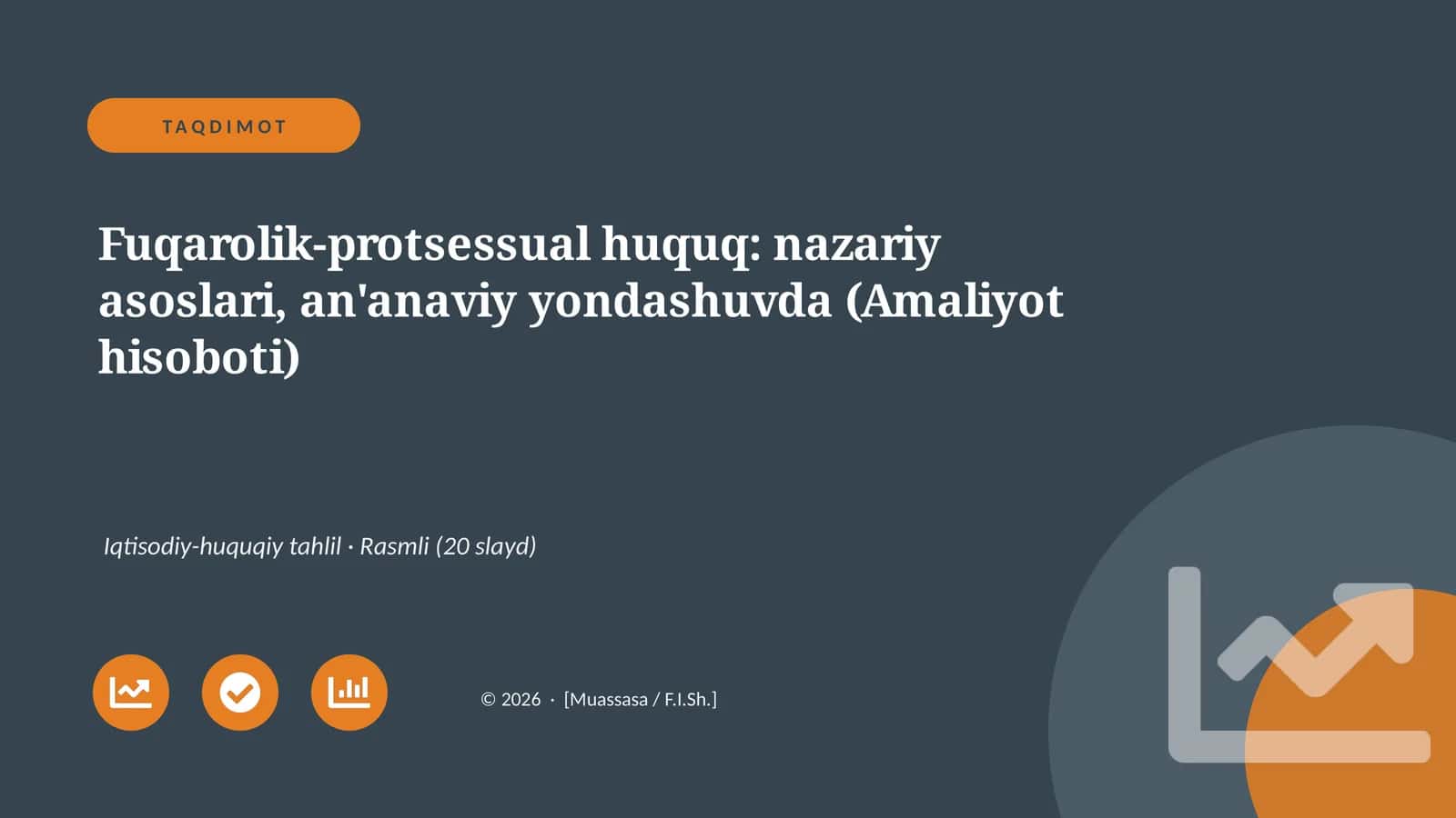 Fuqarolik-protsessual huquq: nazariy asoslari, an'anaviy yondashuvda (Amaliyot hisoboti) 1