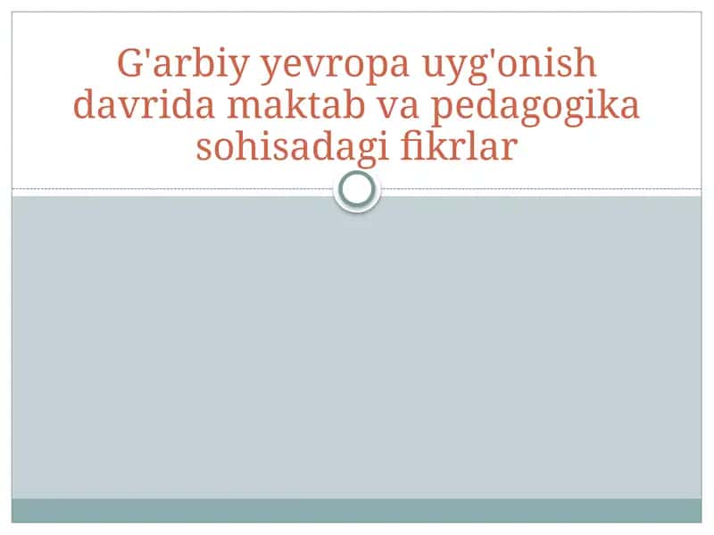 G'arbiyyevropa uyg'onish davridagi maktab va pedagogika so'z aholi 1