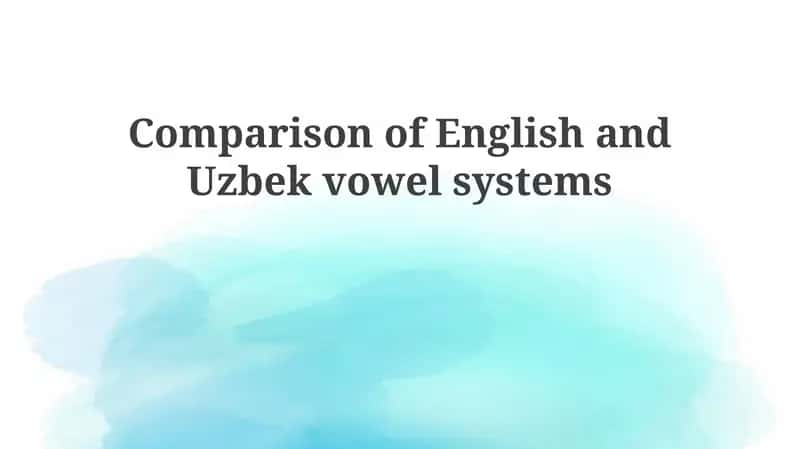 English and Uzbek Vowel Systems Comparison 1