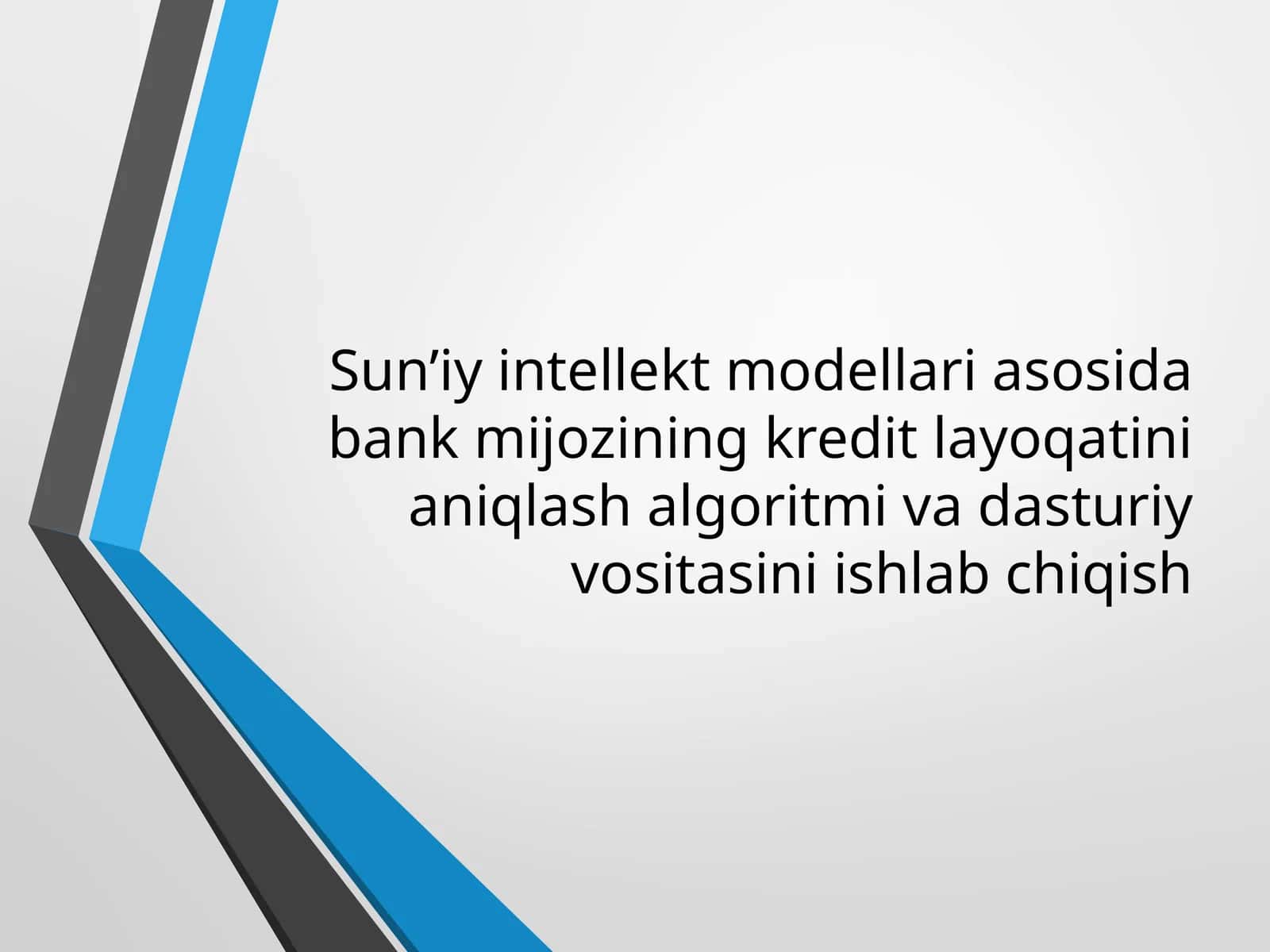 Sun’iy Intellekt Modellari Asosida Bank Mijozining Kreditlarni Aniqlash Algoritmi 1
