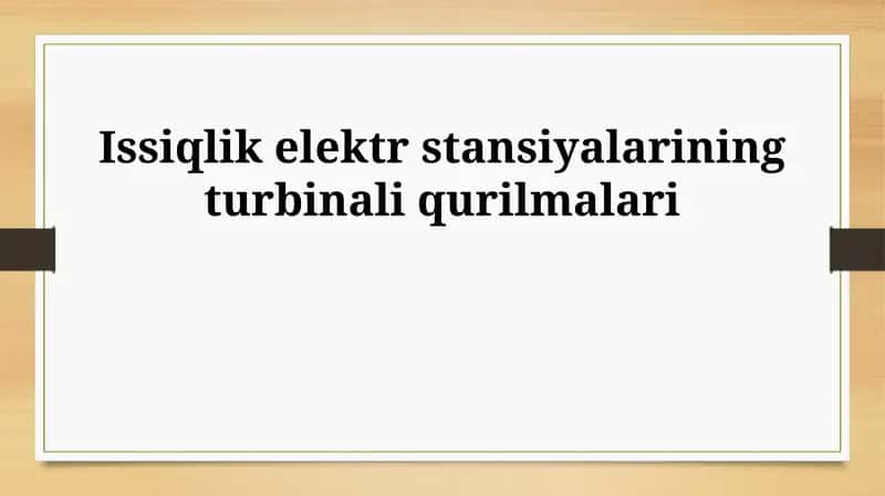 Turbinalarning turlari va tuzilishi 1