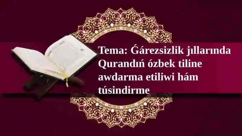 Mustaqillik yillarida O‘zbekistonda Qur’onning o‘zbek tiliga tarjima qilinishi va tafsiri