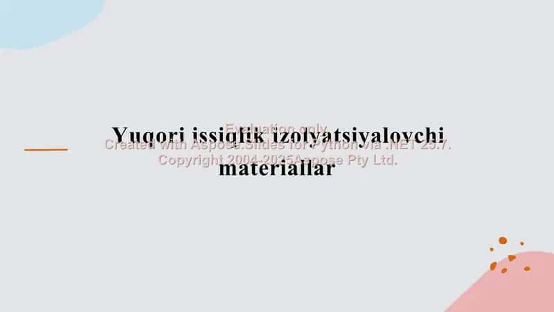 Yuqori issiqlik izolyatsiyalovchi materiallar 1