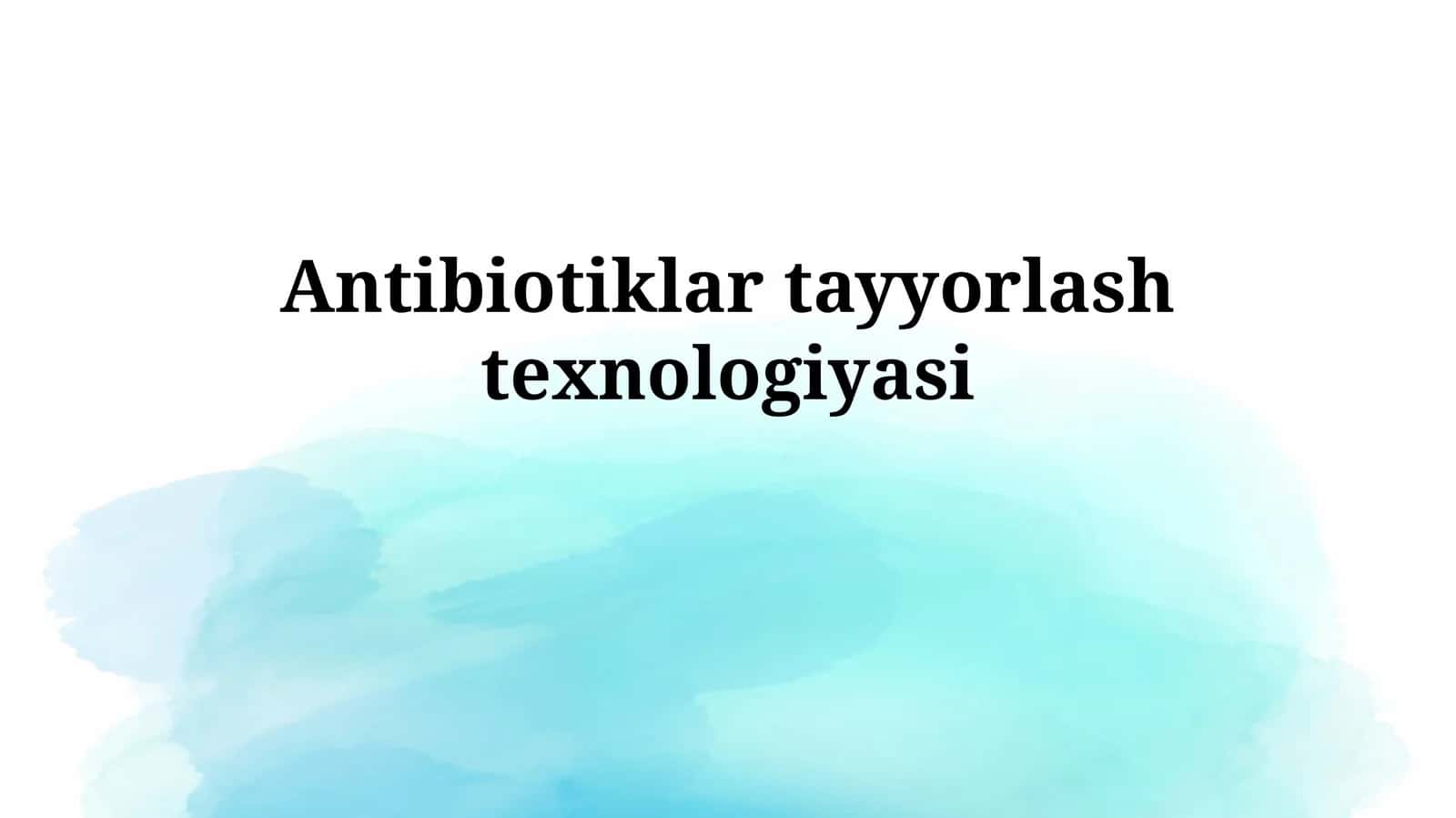 Antibiotiklartayyorlashtexnologiyasi 1