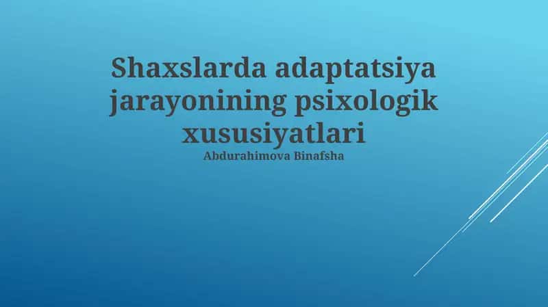Shaxslarda adaptatsiya jarayonining psixologik xususiyatlari 1