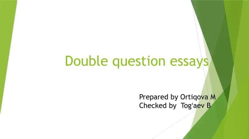 Double question essays 1