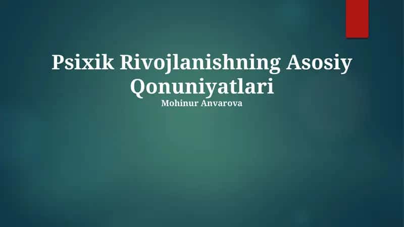 Psixik Rivojlanishning Asosiy Qonuniyatlari 1
