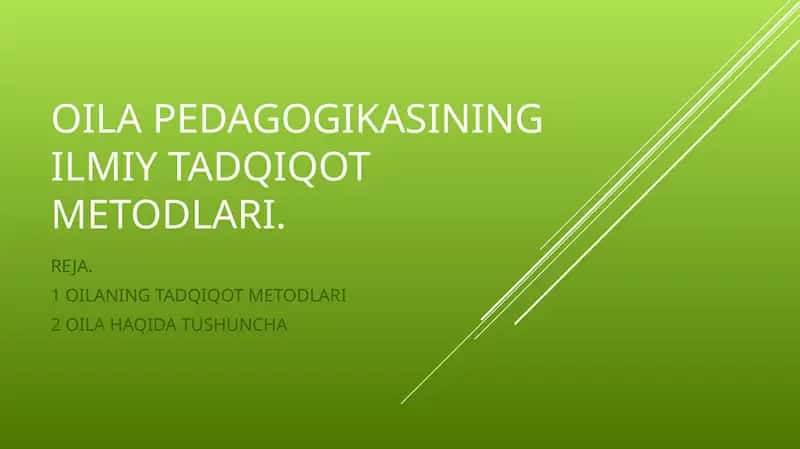 OILA PEDAGOGIKASINING ILMIY TADQIQOT METODLARI 1